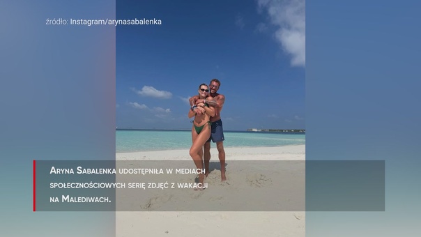 #dziejesiewsporcie: Sabalenka wypoczywa z ukochanym na Malediwach